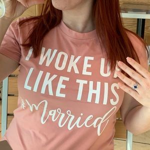 I WOKE UP LIKE THIS #MARRIED T-SHIRT
